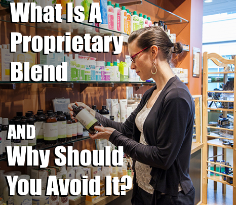 dangers of proprietary blends